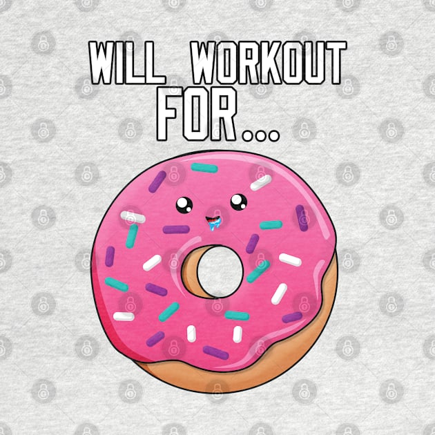Will Workout For Donuts by Braeprint
